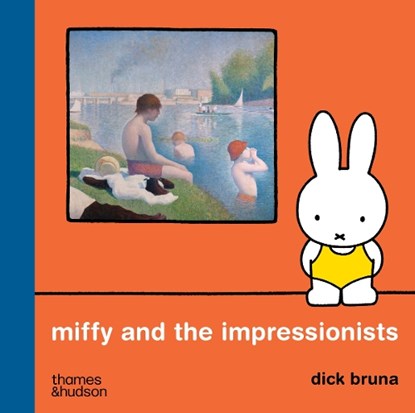 Miffy and the Impressionists, Dick Bruna - Gebonden - 9780500654026