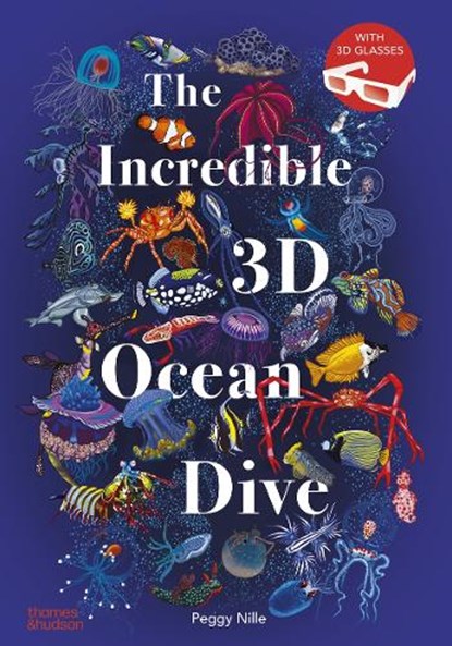 The Incredible 3D Ocean Dive, Peggy Nille - Gebonden - 9780500654170