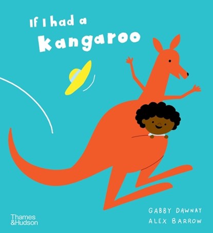 If I had a kangaroo, Gabby Dawnay - Paperback - 9780500660188