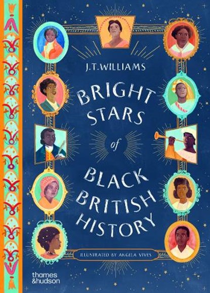 Bright Stars of Black British History, J.T. Williams - Paperback - 9780500660447