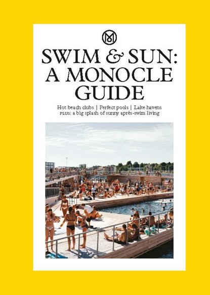 Swim & Sun: A Monocle Guide, Tyler Brûlé - Gebonden - 9780500978573