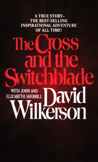 The Cross and the Switchblade, David Wilkerson - Paperback - 9780515090253