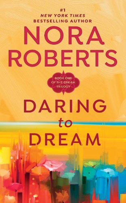 DARING TO DREAM, Nora Roberts - Paperback - 9780515119206