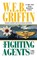 The Fighting Agents, W. E. B. Griffin - Paperback - 9780515130522