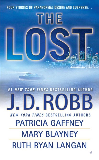 The Lost, J. D. Robb ; Patricia Gaffney ; Mary Blayney - Paperback - 9780515147186