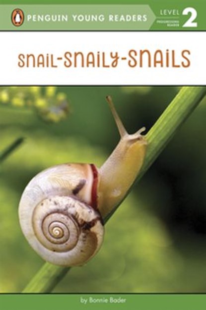 Snail-Snaily-Snails, Bonnie Bader - Ebook - 9780515157222