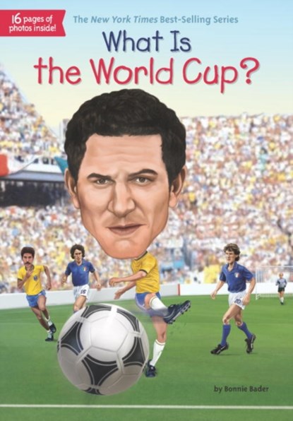 What Is the World Cup?, Bonnie Bader ; Who HQ - Paperback - 9780515158212