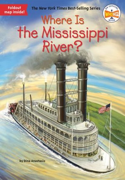 Where Is the Mississippi River?, Dina Anastasio ; Who HQ - Ebook - 9780515158250