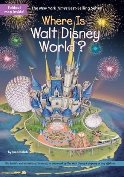 Where Is Walt Disney World?, Joan Holub ; Who HQ - Paperback - 9780515158434