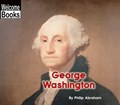 George Washington (Welcome Books: Real People) | Philip Abraham | 