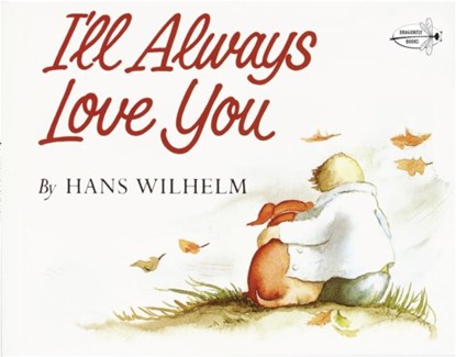 I'll Always Love You, Hans Wilhelm - Paperback - 9780517572658
