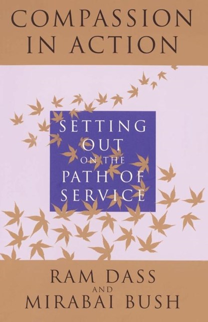 Dass, R: Compassion in Action, Ram Dass - Paperback - 9780517885000