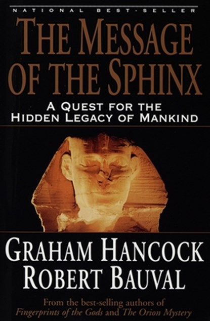 MESSAGE OF THE SPHINX, Graham Hancock ; Robert Bauval - Paperback - 9780517888520