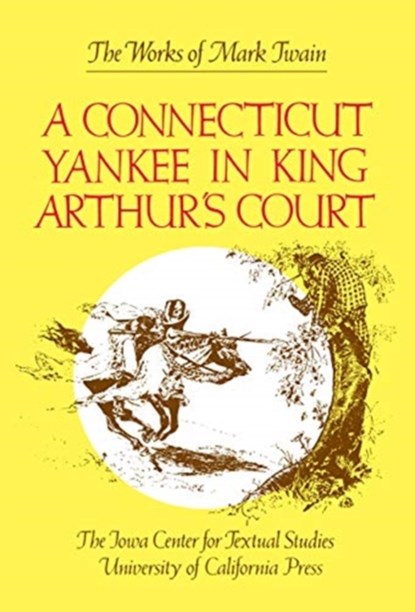 A Connecticut Yankee in King Arthur's Court, Mark Twain - Gebonden - 9780520036215
