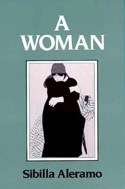 A Woman, Sibilla Aleramo - Paperback - 9780520049499