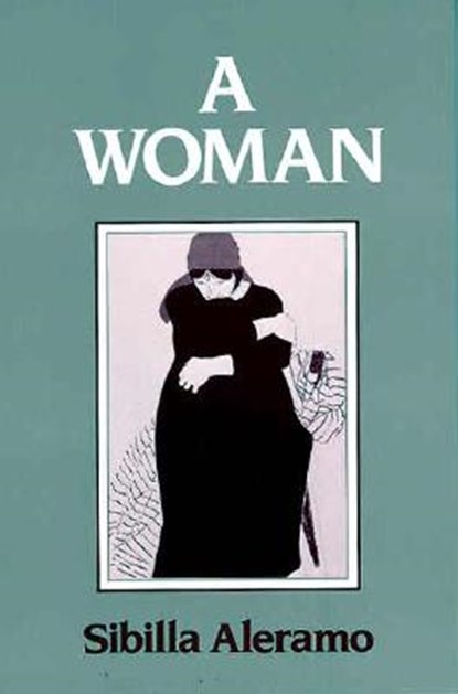 A Woman, ALERAMO,  Sibilla - Paperback - 9780520049499
