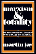 Marxism and Totality | Martin Jay | 