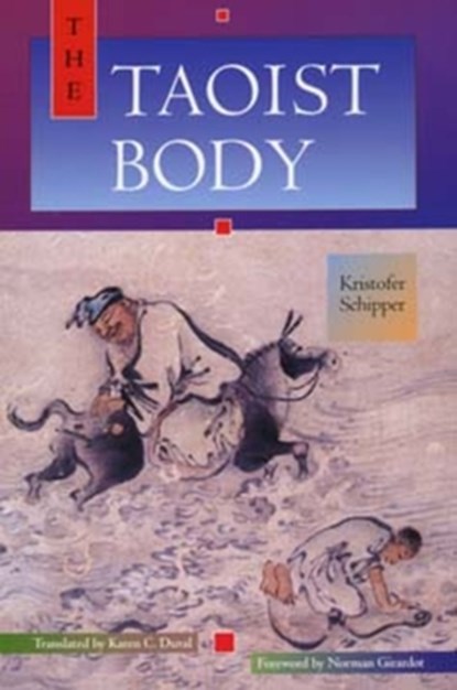 The Taoist Body, Kristofer Schipper - Paperback - 9780520082243