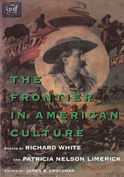 The Frontier in American Culture, Richard White ; Patricia Nelson Limerick - Paperback - 9780520088443