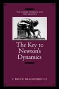 The Key to Newton's Dynamics | J.Bruce Brackenridge | 