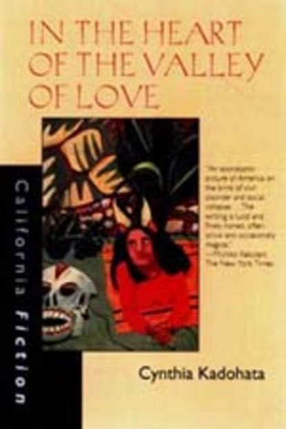 In the Heart of the Valley of Love, Cynthia Kadohata - Paperback - 9780520207288