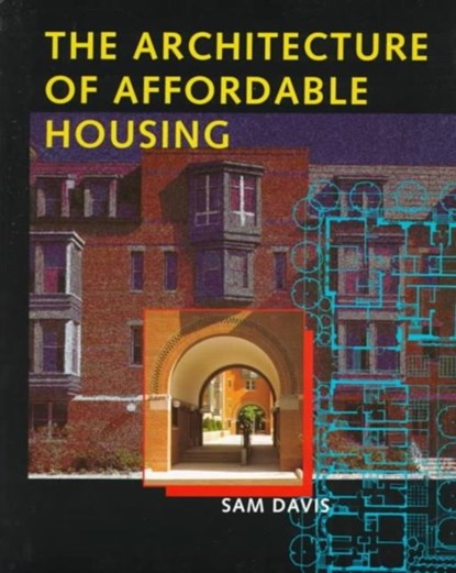 The Architecture of Affordable Housing, Sam Davis - Paperback - 9780520208858