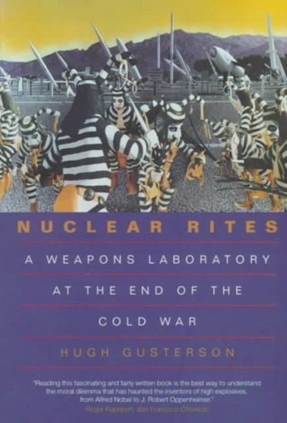 Nuclear Rites, Hugh Gusterson - Paperback - 9780520213739