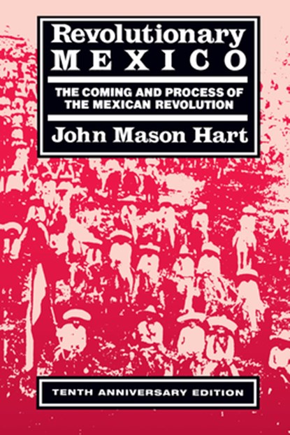 Revolutionary Mexico, John Mason Hart - Paperback - 9780520215313