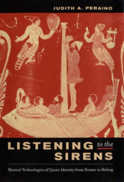 Listening to the Sirens, Judith Peraino - Gebonden - 9780520215870