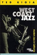 West Coast Jazz | Ted Gioia | 