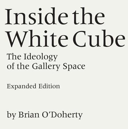 Inside the White Cube, Brian O'Doherty - Paperback - 9780520220409