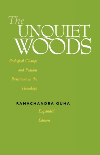 The Unquiet Woods, Ramachandra Guha - Paperback - 9780520222359