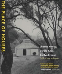 The Place of Houses | Moore, Charles ; Allen, Gerald ; Lyndon, Donlyn | 