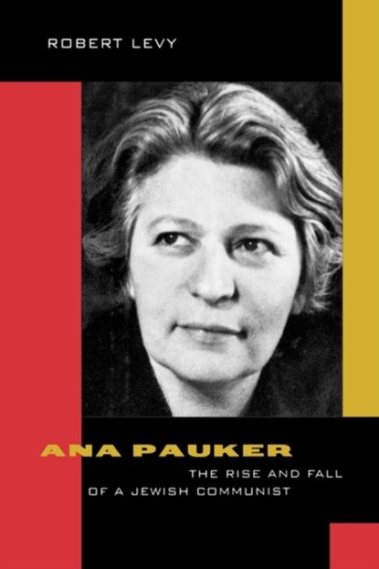 Ana Pauker, Robert Levy - Gebonden - 9780520223950