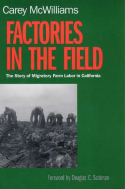 Factories in the Field, Carey McWilliams - Paperback - 9780520224131