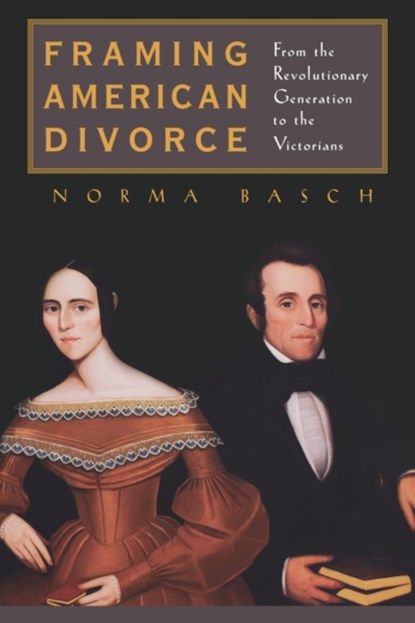 Framing American Divorce, Norma Basch - Paperback - 9780520231962