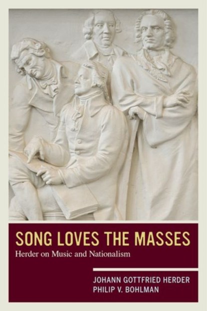 Song Loves the Masses, Johann Gottfried Herder ; Philip V. Bohlman - Gebonden - 9780520234949