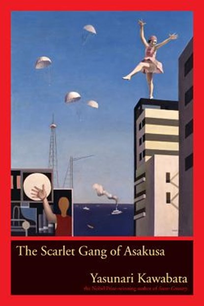 The Scarlet Gang of Asakusa, Yasunari Kawabata - Paperback - 9780520241824