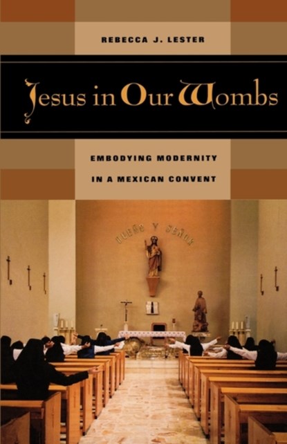 Jesus in Our Wombs, Rebecca J. Lester - Paperback - 9780520242685