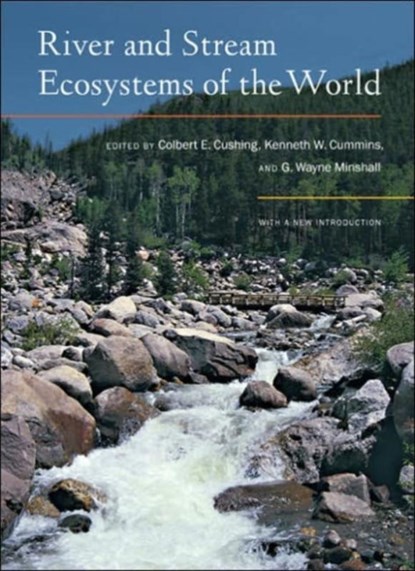 River and Stream Ecosystems of the World, Colbert E. Cushing ; Kenneth W. Cummins ; G. W. Minshall - Paperback - 9780520245679