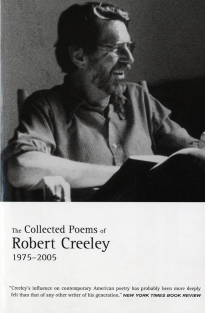 The Collected Poems of Robert Creeley, 1975–2005, Robert Creeley - Paperback - 9780520256200
