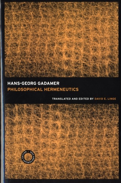 Philosophical Hermeneutics, 30th Anniversary Edition, Hans-Georg Gadamer - Paperback - 9780520256408