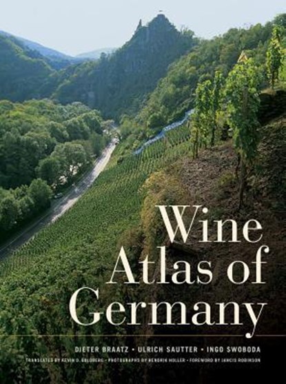 Wine Atlas of Germany, Dieter Braatz ; Ulrich Sautter ; Ingo Swoboda - Gebonden - 9780520260672