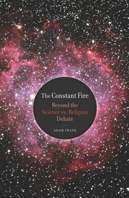 The Constant Fire, Adam Frank - Paperback - 9780520265868
