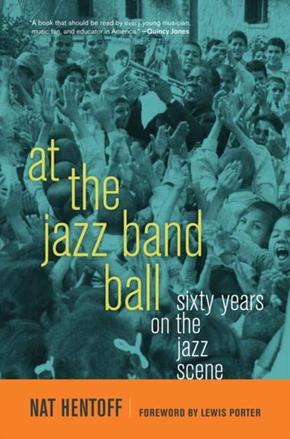 At the Jazz Band Ball, Nat Hentoff - Paperback - 9780520269811