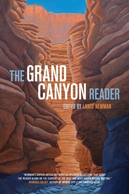 The Grand Canyon Reader, Lance Newman - Gebonden - 9780520270787