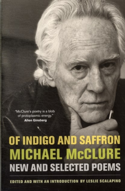 Of Indigo and Saffron, Michael McClure - Paperback - 9780520272736