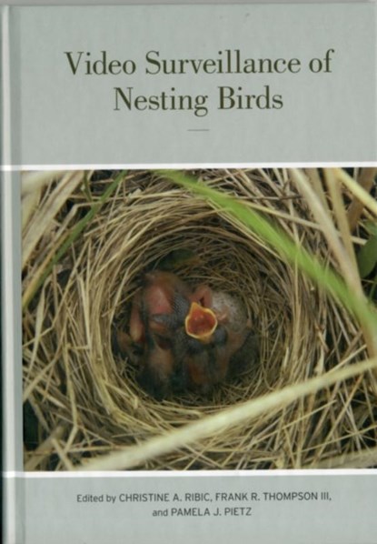 Video Surveillance of Nesting Birds, Christine Ann Ribic ; Frank Richard Thompson ; Pamela Jo Pietz - Gebonden - 9780520273139