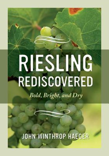Riesling Rediscovered, John Winthrop Haeger - Gebonden - 9780520275454