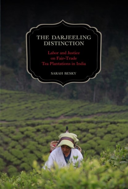 The Darjeeling Distinction, Sarah Besky - Gebonden - 9780520277380